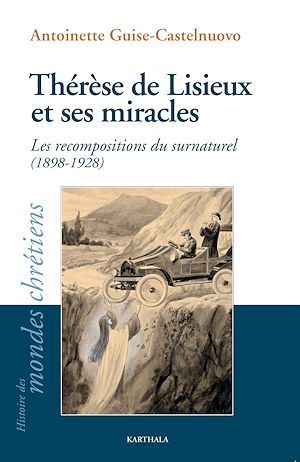 ebook cover of Thérèse de Lisieux et ses miracles, by Antoinette Guise-Castelnuovo