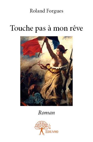 ebook cover of Touche pas à mon rêve, by Roland Forgues