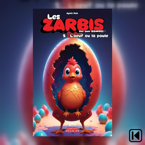 Couverture audiobook de Les Zarbis, des amis bizarres-Tome 2 L'oeuf ou la poule, de Agnès Ruiz