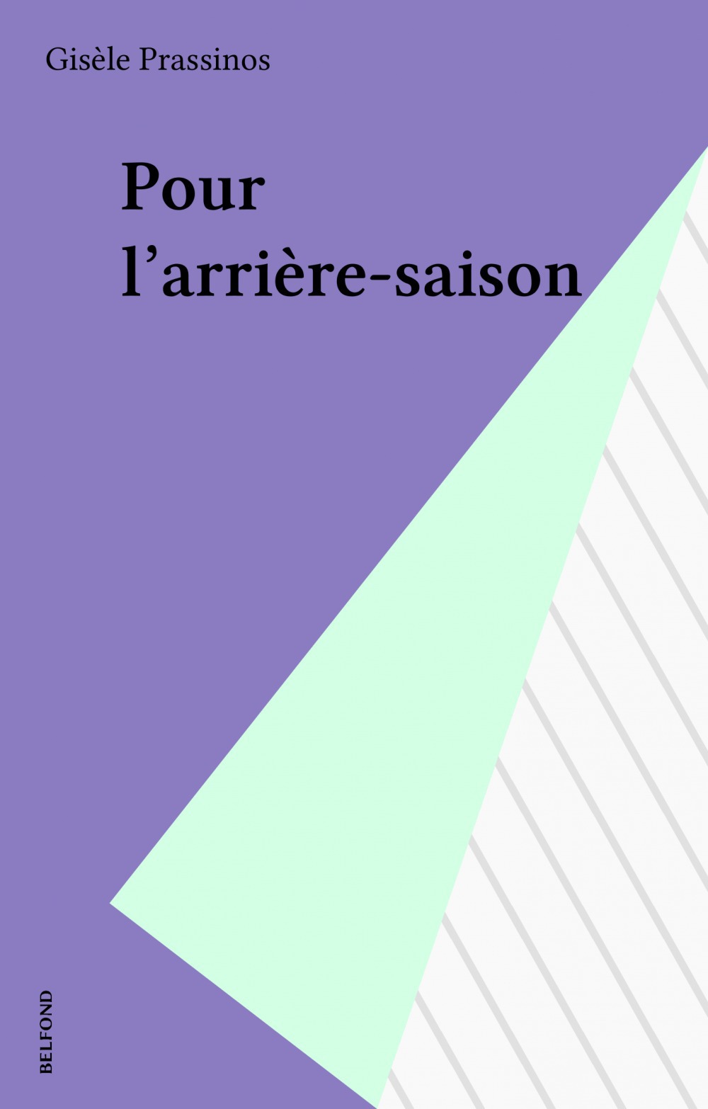 Couverture ebook de Pour l'arrière-saison, de Gisèle Prassinos