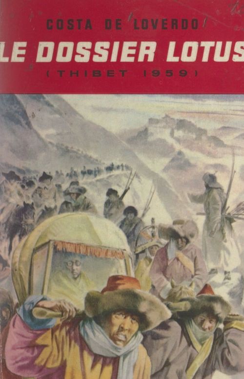 Couverture ebook de Le dossier lotus (Thibet 1959), de Costa De Loverdo