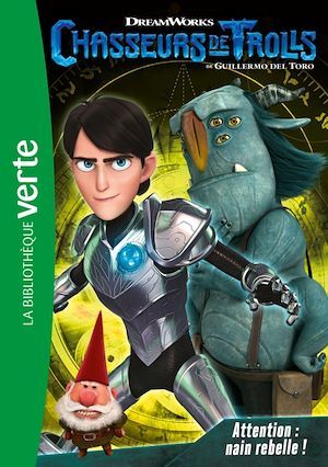 ebook cover of Chasseurs de Trolls 05 - Attention : nain rebelle !, by Universal Studios