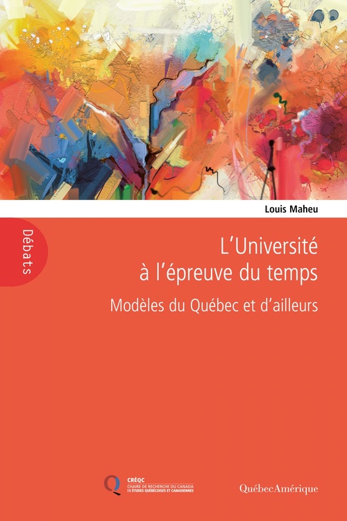 Couverture ebook de L´Université à l´épreuve du temps - Modèles du Québec et d´ailleurs, de Louis Maheu