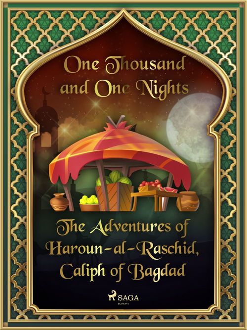 Couverture ebook de The Adventures of Haroun-al-Raschid, Caliph of Bagdad, de One Thousand and One Nights