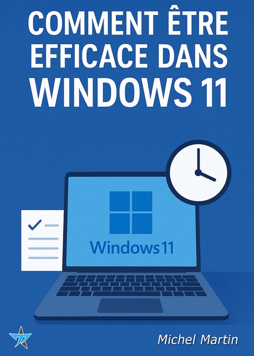 Couverture ebook de Comment être efficace dans Windows 11, de Mediaforma Michel Martin