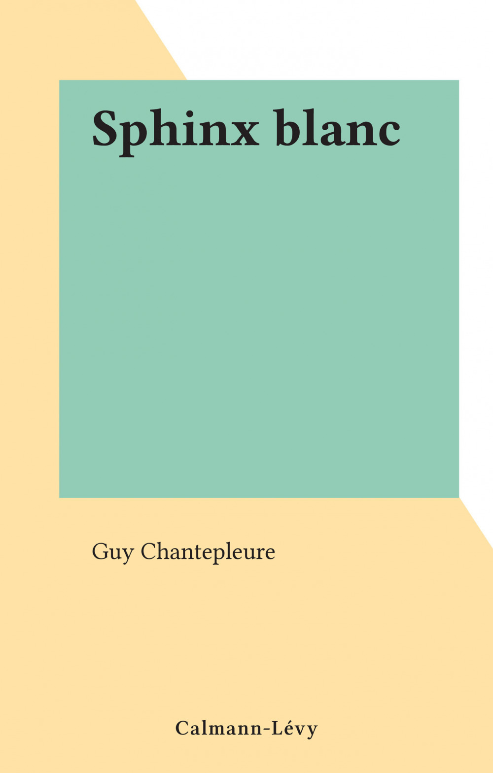 ebook cover of Sphinx blanc, by Guy Chantepleure