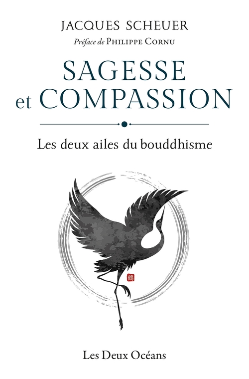 ebook cover of Sagesse et compassion - Les deux ailes du bouddhisme, by Jacques Scheuer