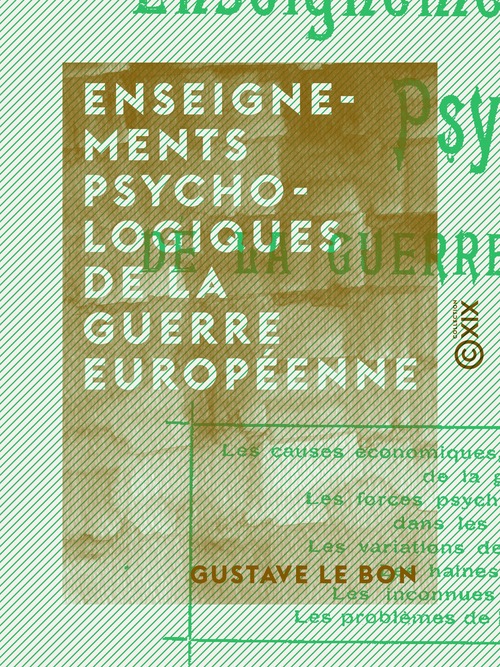 Couverture ebook de Enseignements psychologiques de la guerre européenne, de Gustave Le Bon