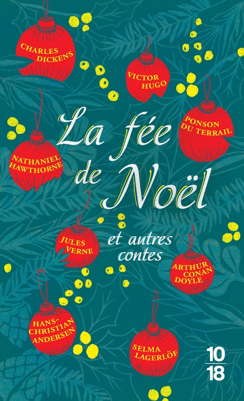 Couverture ebook de La fée de Noël et autres contes, de Charles Dickens, Victor Hugo, Pierre Alexis de Ponson du Terrail, Nathaniel Hawthorne, Jules Verne, Arthur Conan Doyle