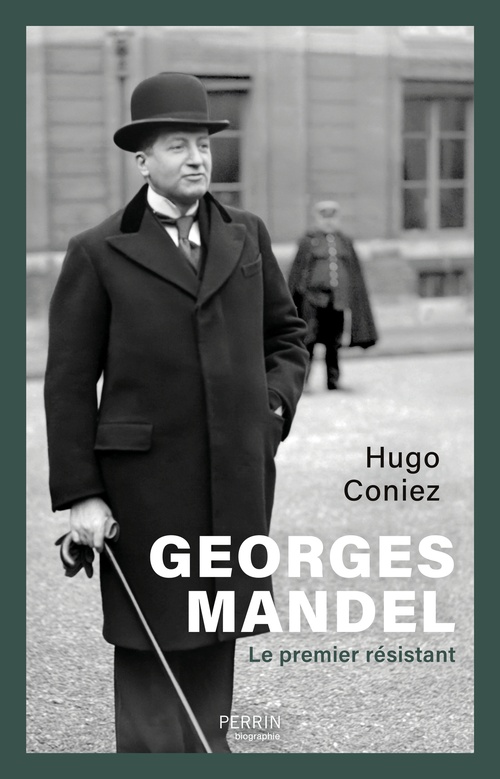 Couverture ebook de Georges Mandel - Le premier résistant, de Hugo Coniez