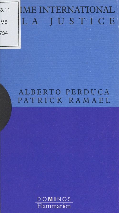 ebook cover of Le crime international et la justice, by Alberto Perduca, Patrick Ramaël