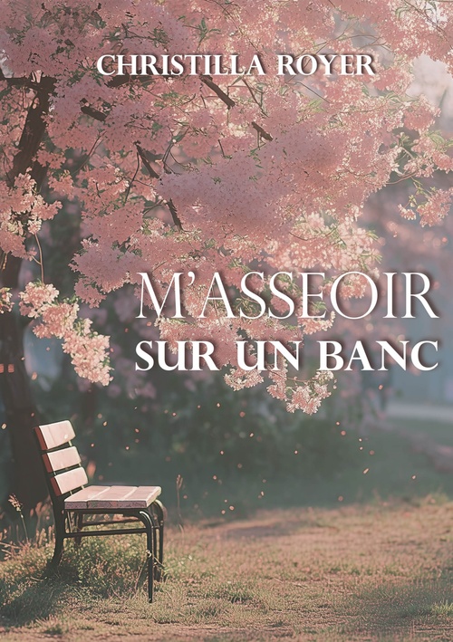 ebook cover of M'asseoir sur un banc, by Christilla Royer