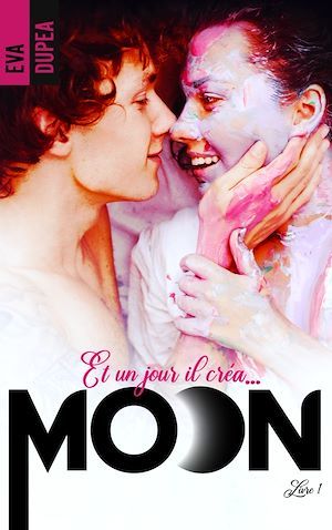 ebook cover of Moon - tome 1, by Eva Dupea
