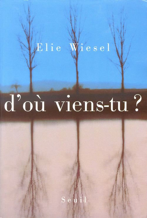 Couverture ebook de D'où viens-tu ?, de Wiesel Elie