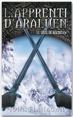 ebook cover of L'Apprenti d'Araluen 6 - Le Siège de MacIndaw, by John Flanagan