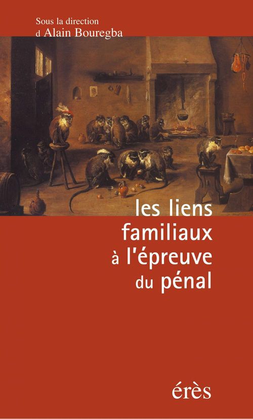 Couverture ebook de Les liens familiaux à l'épreuve du pénal, de Collectif