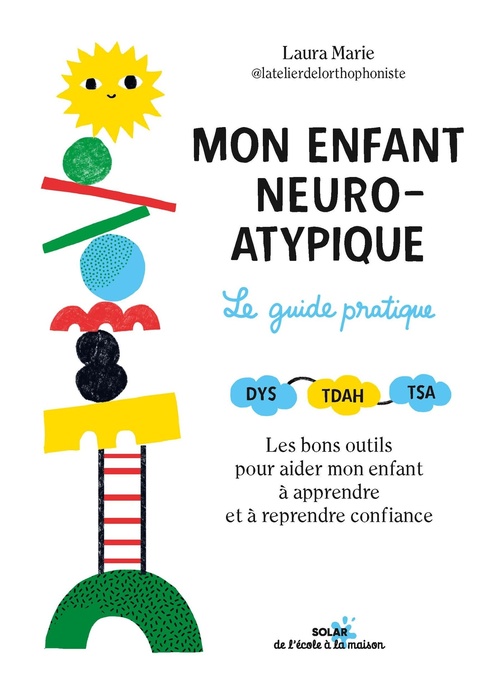 Couverture ebook de Mon enfant neuro-atypique, le guide pratique, de Laura MARIE