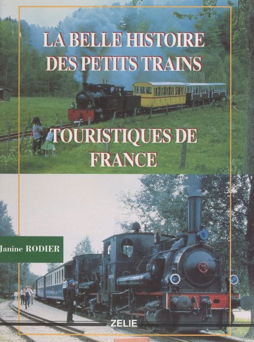 Couverture ebook de La belle histoire des petits trains touristiques de France, de Janine Rodier