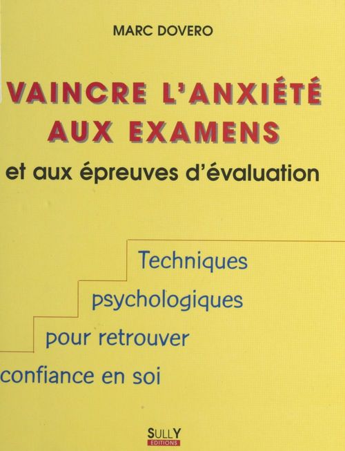 ebook cover of Vaincre l'anxiété aux examens et aux épreuves d'évaluation, by Marc Dovero