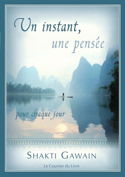 Couverture ebook de Un instant, une pensée - Pour chaque jour, de Shakti Gawain