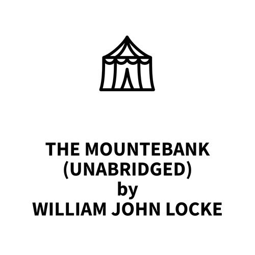Couverture audiobook de The Mountebank (UNABRIDGED), de William John Locke