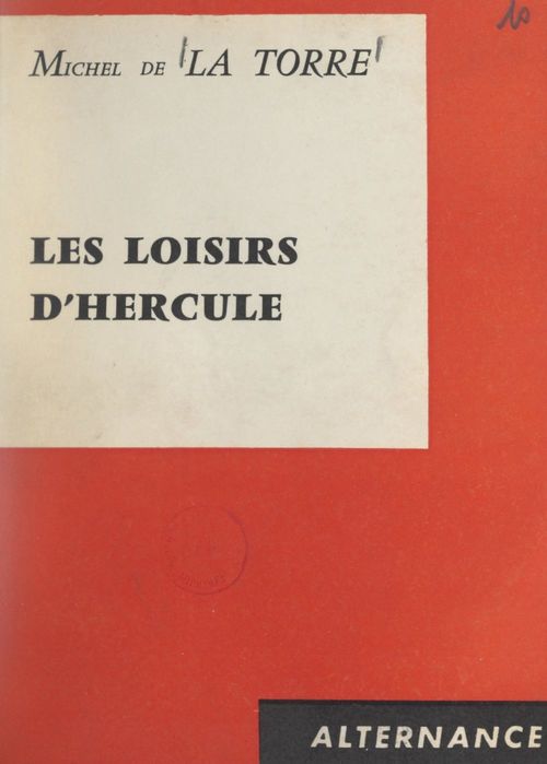 Couverture ebook de Les loisirs d'Hercule, de Michel De La Torre