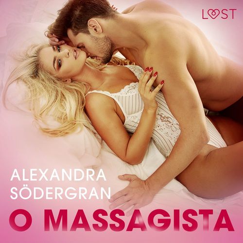 audiobook cover of O Massagista - Conto Erótico, by Alexandra Sodergran