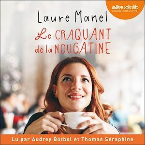 audiobook cover of Le Craquant de la nougatine, by Laure Manel