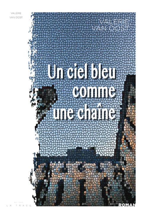 Couverture ebook de Un ciel bleu comme une chaîne, de Valérie Van Oost