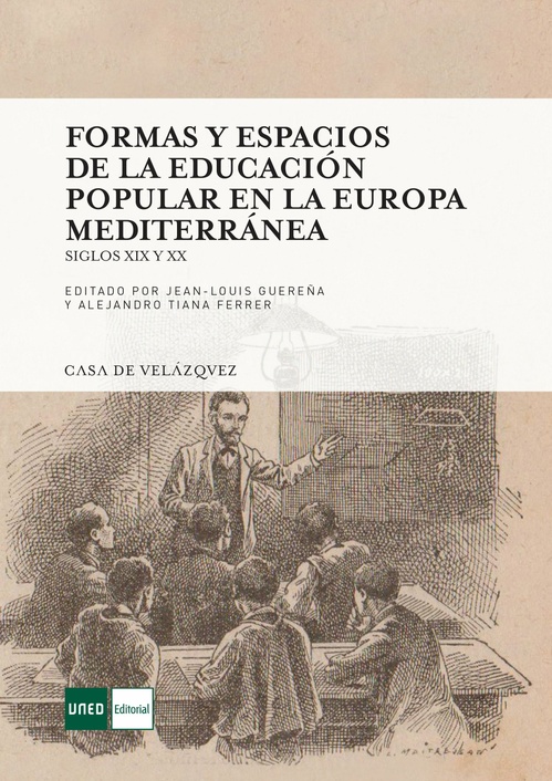 Couverture ebook de Formas y espacios de la educación popular en la Europa mediterránea, de Alejandro Tiana Ferrer, Jean-louis Guerena
