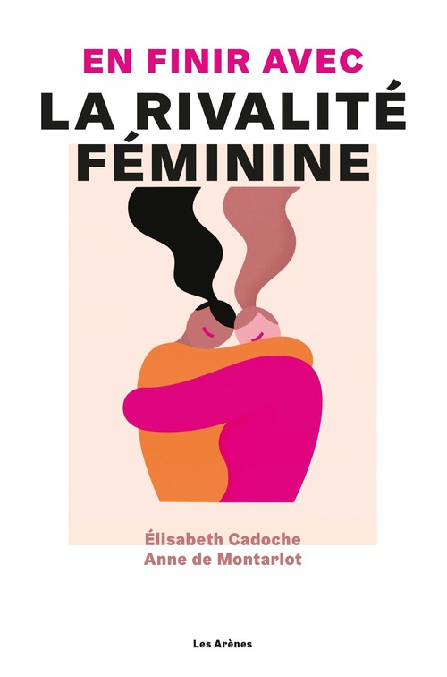 Couverture ebook de En finir avec la rivalité féminine, de Elisabeth Cadoche, Anne de Montarlot
