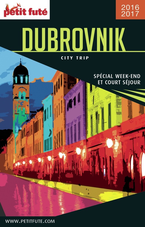 Couverture ebook de DUBROVNIK CITY TRIP 2016/2017 City trip Petit Futé, de Collectif