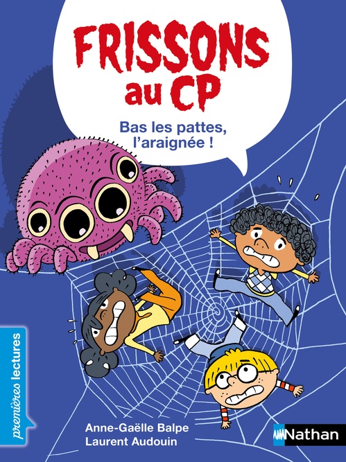 ebook cover of Frissons au CP : Bas les pattes, l'araignée !, by Anne-Gaëlle Balpe, Laurent Audouin