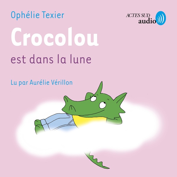 audiobook cover of Crocolou est dans la lune, by Ophelie Texier