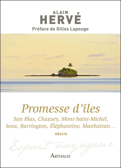 Couverture ebook de Promesse d'îles. San Blas, Chausey, Mont-Saint-Michel, Iona, Barrington, Eléphantine, Manhattan..., de Alain Hervé