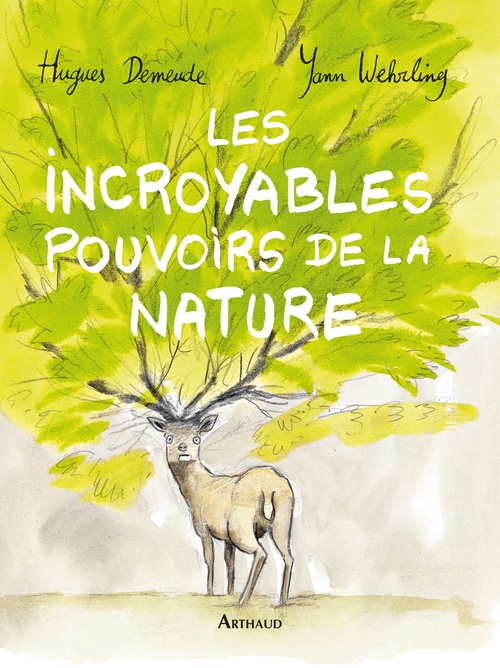 Couverture ebook de Les incroyables pouvoirs de la nature, de Hugues Demeude, Yann Wehrling