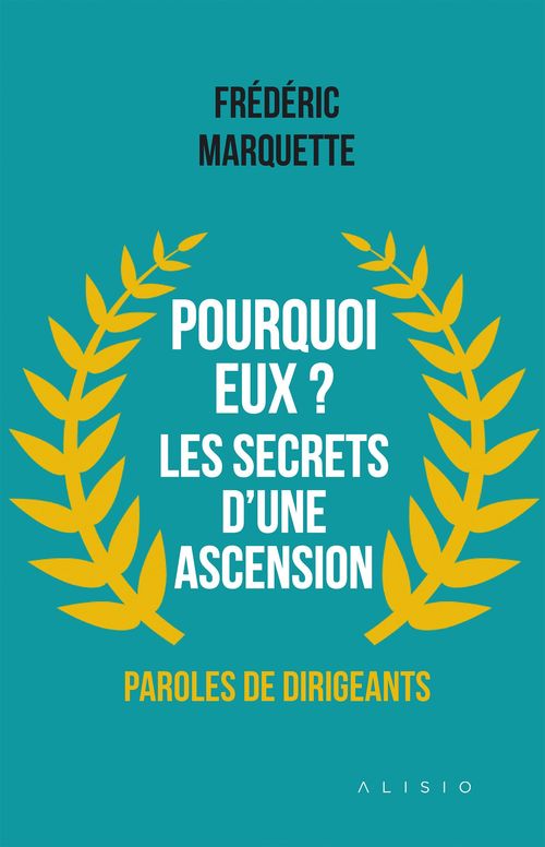 Couverture ebook de Pourquoi eux ? Les secrets d'une ascension, de Frédéric Marquette