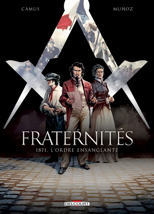 Couverture ebook de Fraternités T03 - 1871, l'ordre ensanglanté, de Jean-Christophe Camus