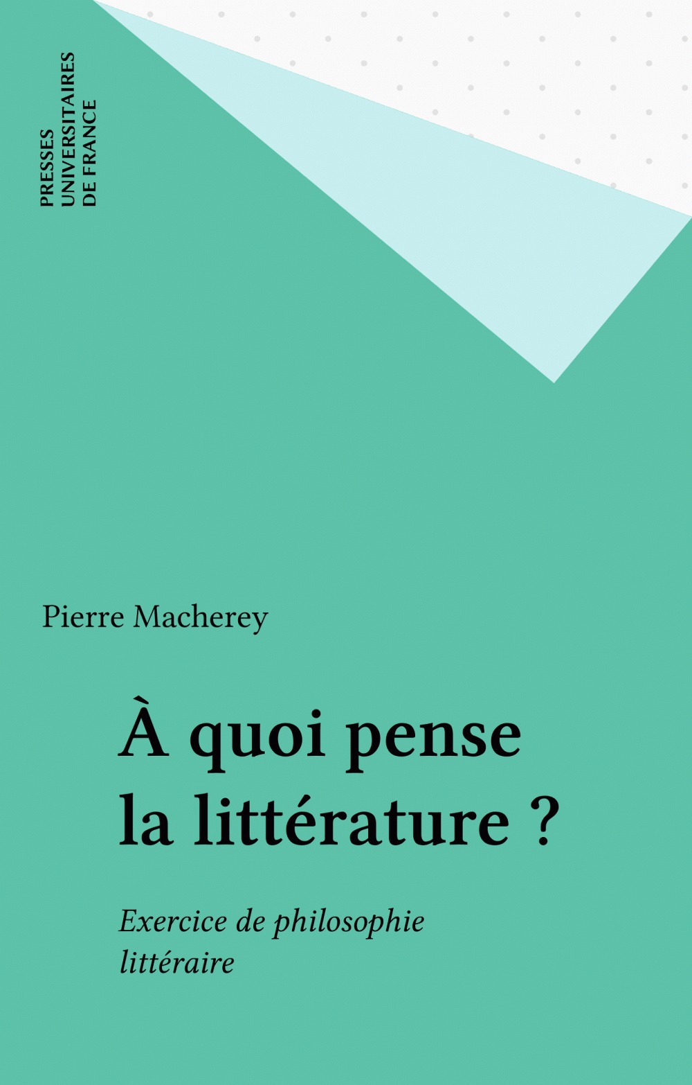 Couverture ebook de À quoi pense la littérature ?, de Pierre Macherey