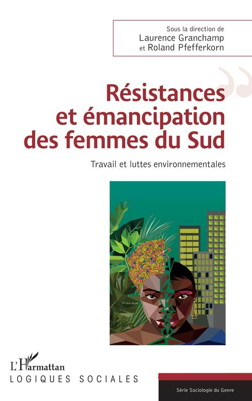 Couverture ebook de Résistances et émancipation des femmes du Sud, de Laurence Granchamp, Roland Pfefferkorn