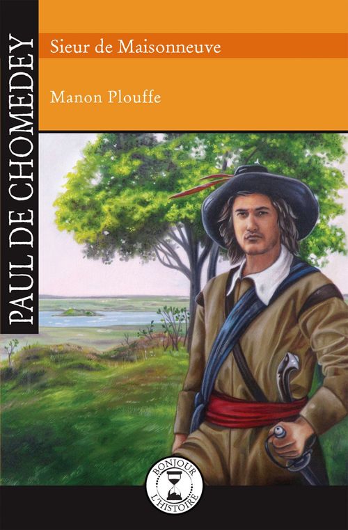 ebook cover of Paul de Chomedey, Sieur de Maisonneuve, by Plouffe Manon