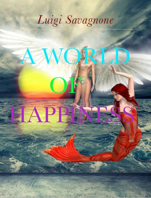 Couverture ebook de A World of Happiness, de Luigi Savagnone