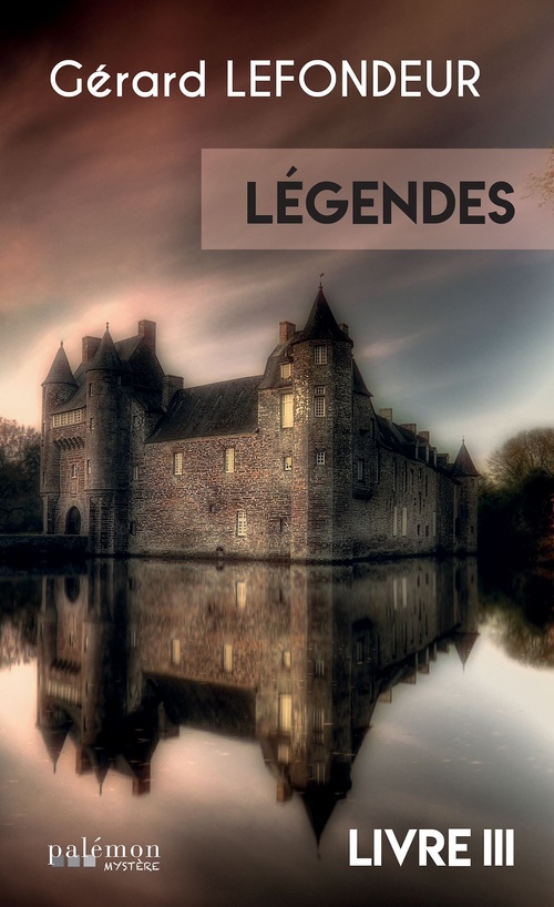 ebook cover of Légendes - Livre 3, by Gérard Lefondeur