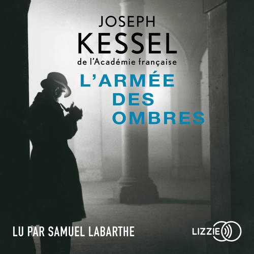 Couverture audiobook de L'Armée des ombres, de Joseph Kessel