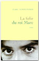 Couverture ebook de La folie du roi Marc, de Clara Dupont-Monod