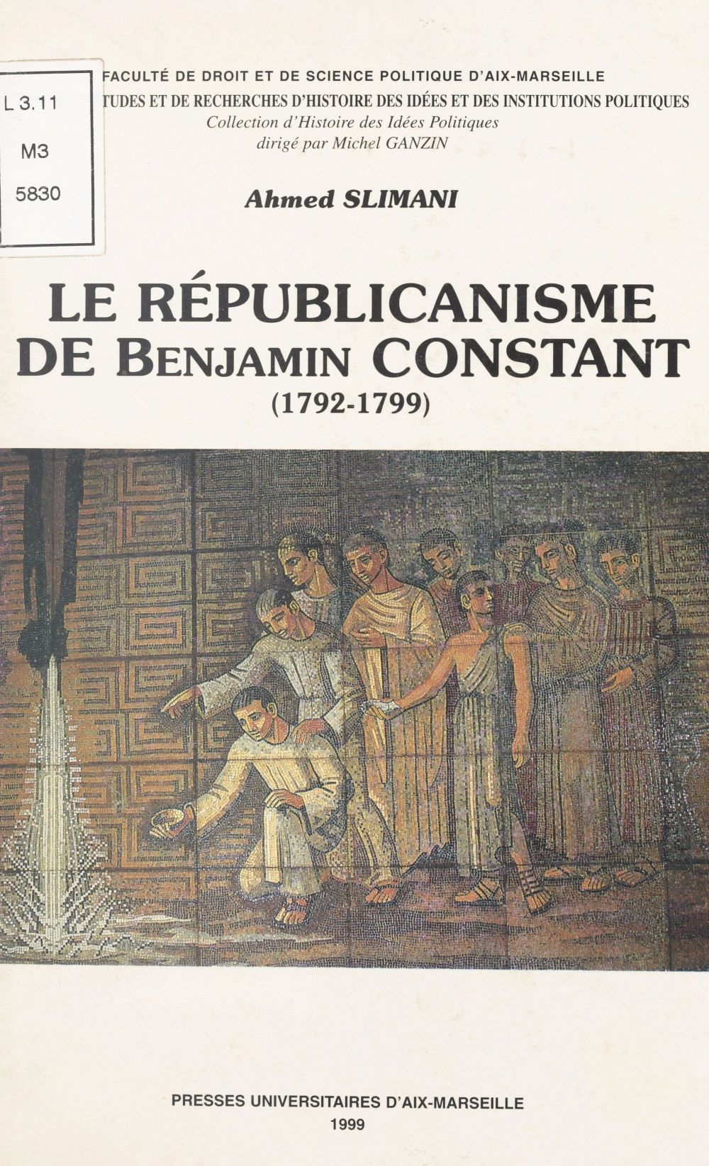 Couverture ebook de Le Républicanisme de Benjamin Constant (1792-1799), de Ahmed Slimani