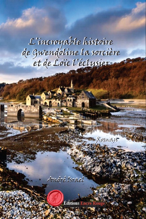 Couverture ebook de L'incroyable histoire de Gwendoline la sorcière et de Loïc l'éclusier, de André Israel