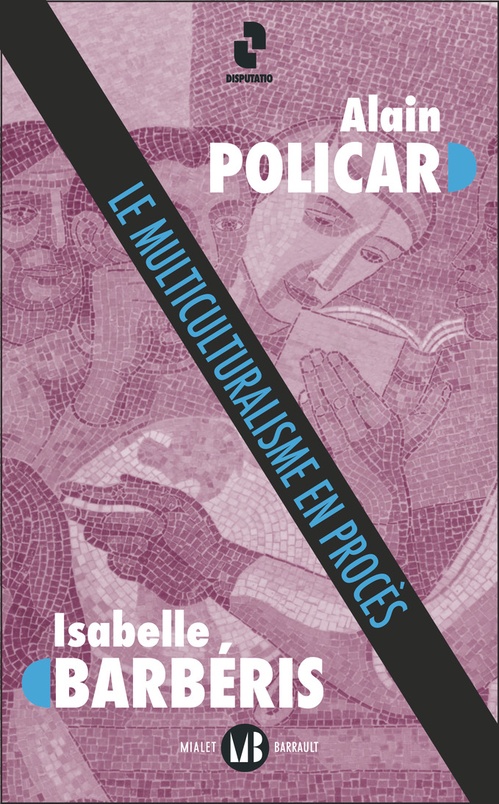 Couverture ebook de Le Multiculturalisme en procès, de Isabelle Barberis, Alain Policar