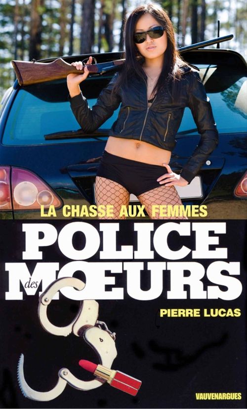 Couverture ebook de Police des moeurs n°3 La Chasse aux femmes, de Pierre Lucas