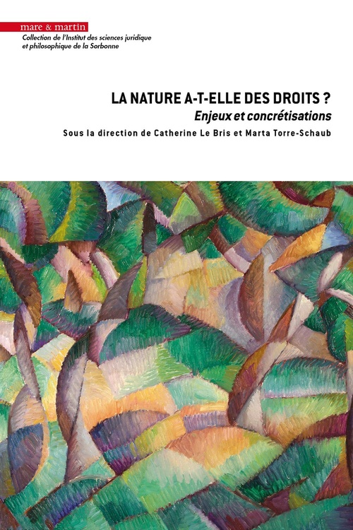 Couverture ebook de La nature a-t-elle des droits ?, de Collectif, Marta Torre-Schaub, Catherine Le Bris